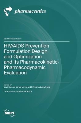 HIV/AIDS Prevention Formulation Design and Optimization and Its Pharmacokinetic-Pharmacodynamic Evaluation - cover