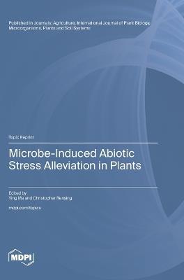 Microbe-Induced Abiotic Stress Alleviation in Plants - cover