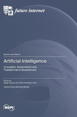 Artificial Intelligence: Innovation, Applications and Transformative Experiences - cover