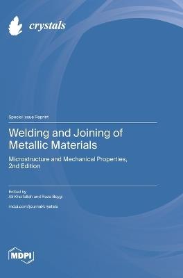 Welding and Joining of Metallic Materials: Microstructure and Mechanical Properties, 2nd Edition - cover