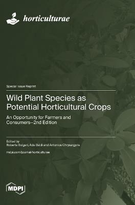 Wild Plant Species as Potential Horticultural Crops: An Opportunity for Farmers and Consumers-2nd Edition - cover