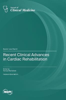 Recent Clinical Advances in Cardiac Rehabilitation - cover