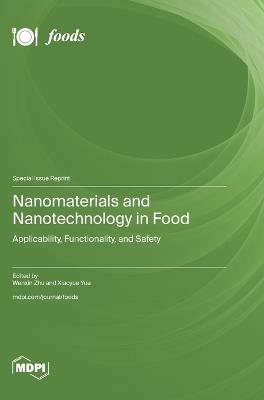 Nanomaterials and Nanotechnology in Food: Applicability, Functionality, and Safety - cover