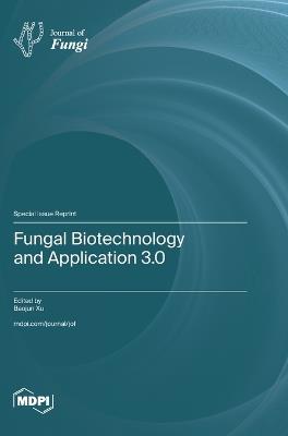 Fungal Biotechnology and Application 3.0 - cover