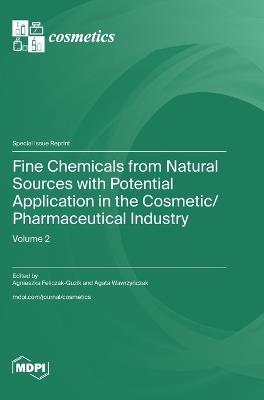 Fine Chemicals from Natural Sources with Potential Application in the Cosmetic/Pharmaceutical Industry: Volume 2 - cover