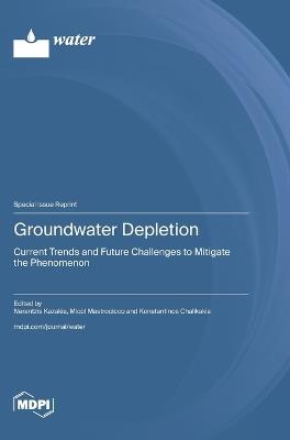 Groundwater Depletion: Current Trends and Future Challenges to Mitigate the Phenomenon - cover