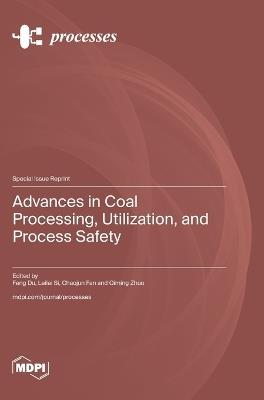 Advances in Coal Processing, Utilization, and Process Safety - cover