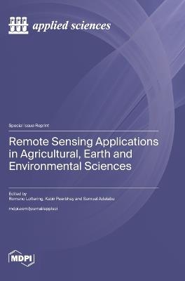 Remote Sensing Applications in Agricultural, Earth and Environmental Sciences - cover