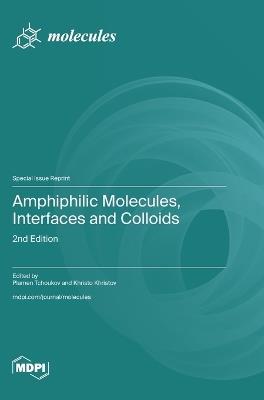 Amphiphilic Molecules, Interfaces and Colloids: 2nd Edition - cover