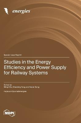 Studies in the Energy Efficiency and Power Supply for Railway Systems - cover