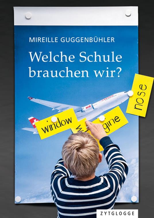 Welche Schule brauchen wir? - Mireille Guggenbühler - ebook