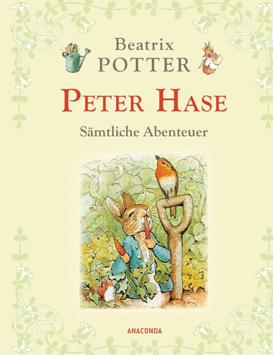 Peter Hase - Sämtliche Abenteuer (Neuübersetzung) - Beatrix Potter,Kim Landgraf - ebook