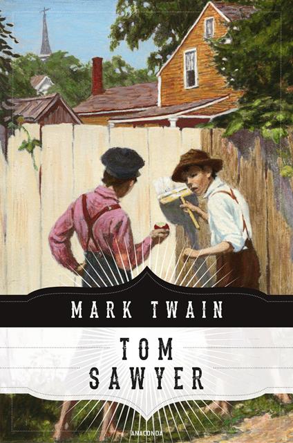 Tom Sawyers Abenteuer (Anaconda Jugendbuchklassiker) - Mark Twain,Margarete Jacobi - ebook