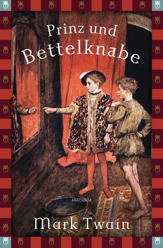 Mark Twain, Prinz und Bettelknabe - Mark Twain,Willy Planck,Helene Lobedan - ebook