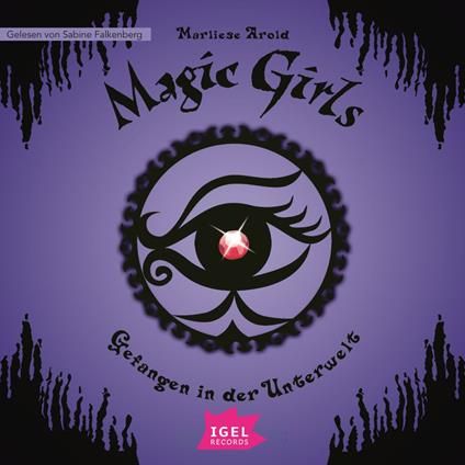 Magic Girls 4. Gefangen in der Unterwelt