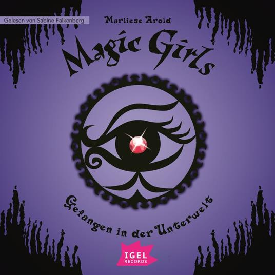 Magic Girls 4. Gefangen in der Unterwelt