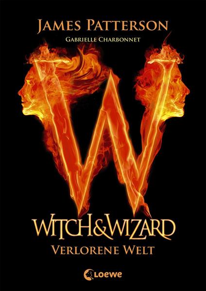 Witch & Wizard (Band 1) - Verlorene Welt - James Patterson - ebook
