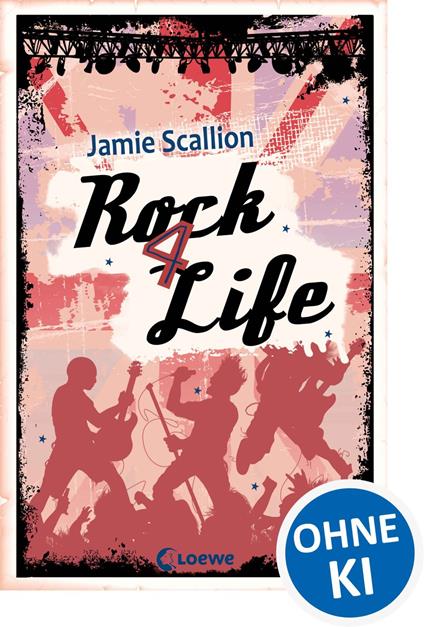 Rock 4 Life - Jamie Scallion,Loewe Jugendbücher,Ulrich Thiele - ebook