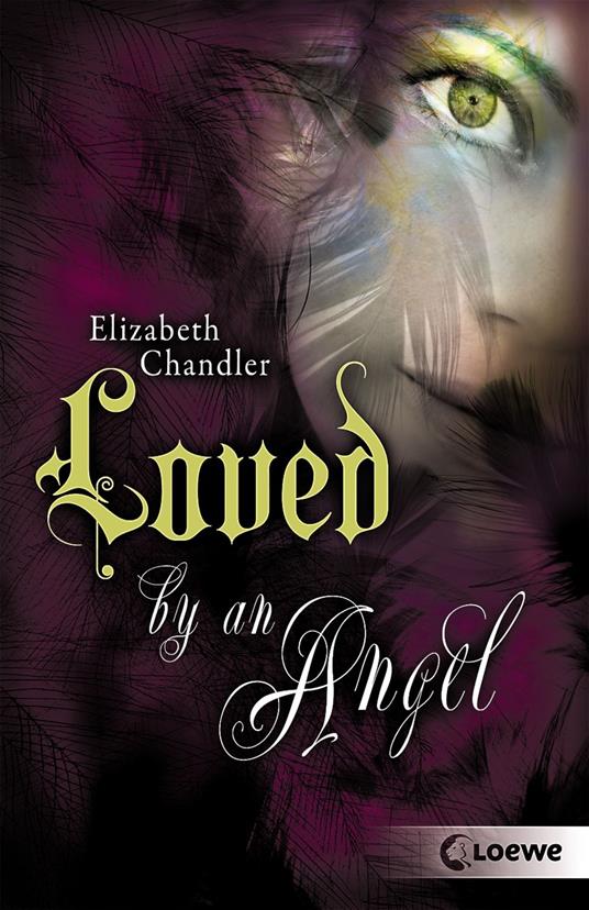 Kissed by an Angel (Band 2) - Loved by an Angel - Elizabeth Chandler,Claudia Max - ebook