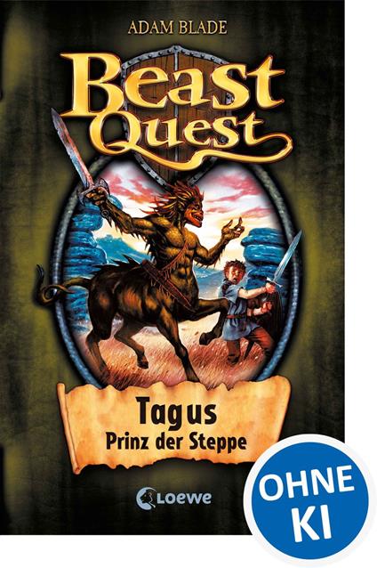 Beast Quest (Band 4) - Tagus, Prinz der Steppe - Adam Blade,Petra Wiese - ebook