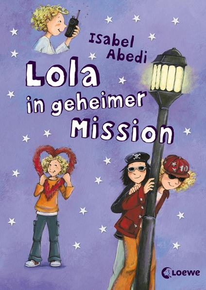 Lola in geheimer Mission (Band 3) - Isabel Abedi,Dagmar Henze - ebook