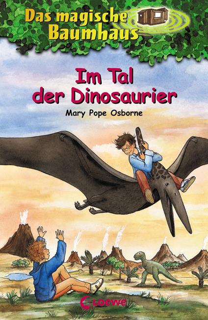 Das magische Baumhaus (Band 1) - Im Tal der Dinosaurier - Mary Pope Osborne,Jutta Knipping,Sabine Rahn - ebook
