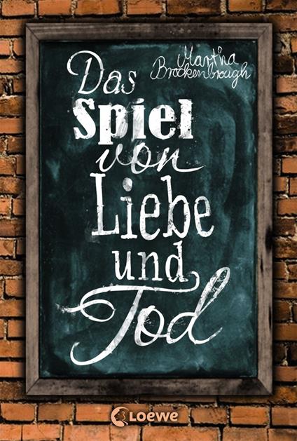 Das Spiel von Liebe und Tod - Martha Brockenbrough,Loewe Jugendbücher,Sandra Knuffinke,Jessika Komina - ebook