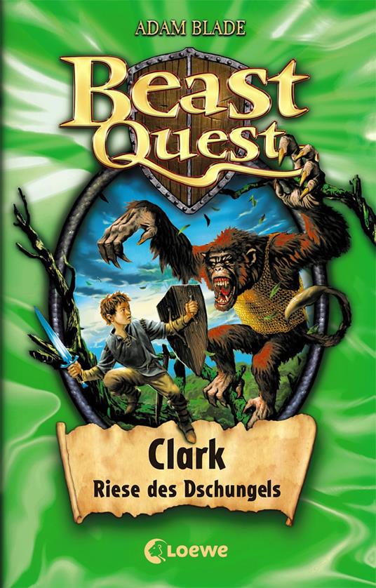 Beast Quest (Band 8) - Clark, Riese des Dschungels - Adam Blade,Petra Wiese - ebook