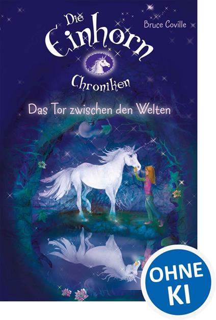 Die Einhornchroniken 1 - Das Tor zwischen den Welten - Bruce Coville,Elke Karl - ebook