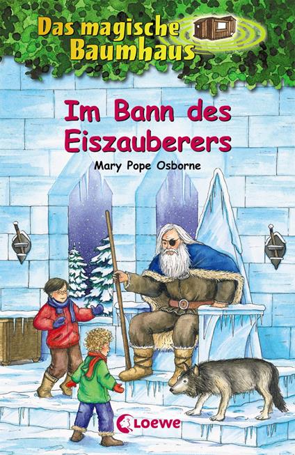 Das magische Baumhaus (Band 30) - Im Bann des Eiszauberers - Mary Pope Osborne,Petra Theissen,Sabine Rahn - ebook