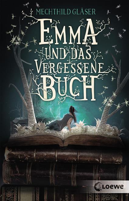 Emma und das vergessene Buch - Mechthild Gläser - ebook