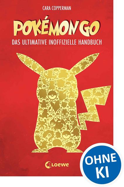 Pokémon GO - Cara Copperman,Loewe Jugendbücher,Heike Holtsch,Nina Scheweling - ebook