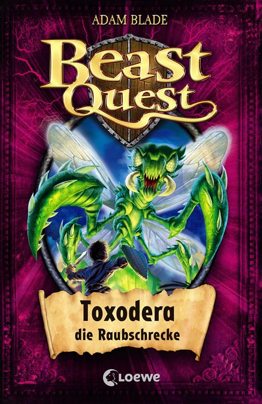 Beast Quest (Band 30) - Toxodera, die Raubschrecke - Adam Blade,Sandra Margineanu - ebook