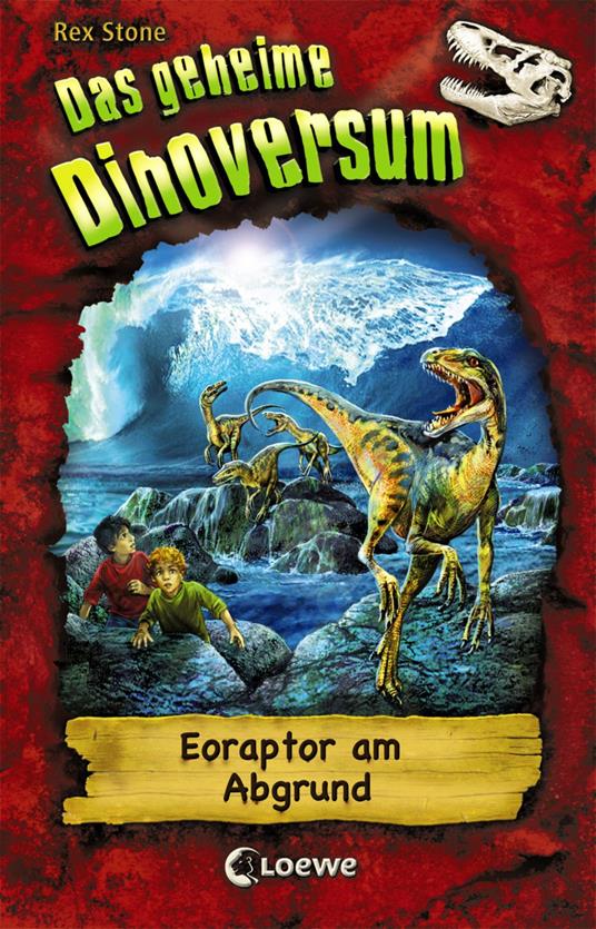 Das geheime Dinoversum (Band 18) - Eoraptor am Abgrund - Rex Stone,Mike Spoor,Sandra Margineanu - ebook