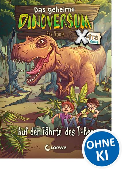 Das geheime Dinoversum Xtra (Band 1) - Auf der Fährte des T-Rex - Rex Stone,Loewe Kinderbücher,Ron Lipkowski,Kaja Reinki - ebook