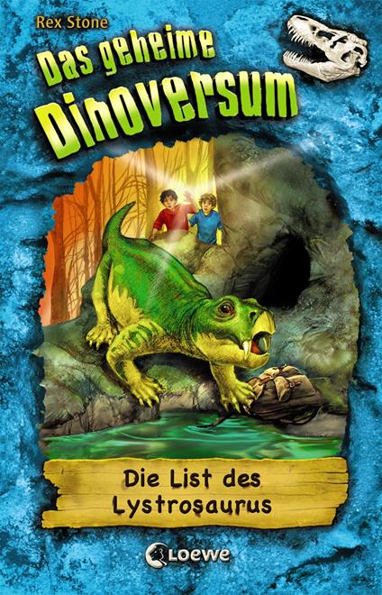 Das geheime Dinoversum (Band 13) - Die List des Lystrosaurus - Rex Stone,Mike Spoor,Isabel Schatz - ebook