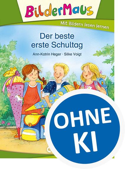 Bildermaus - Der beste erste Schultag - Ann-Katrin Heger,Loewe Erstlesebücher,Silke Voigt - ebook