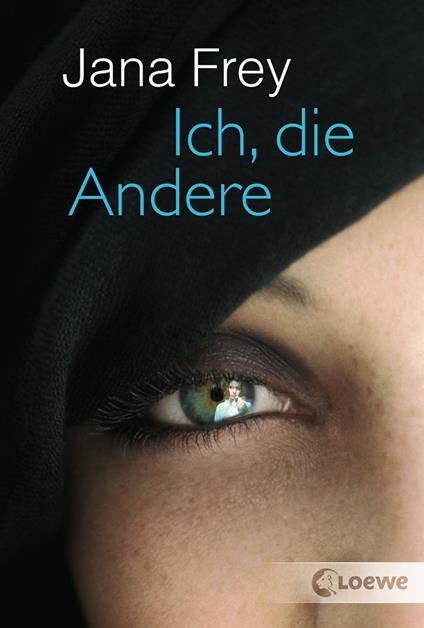 Ich, die Andere - Jana Frey - ebook