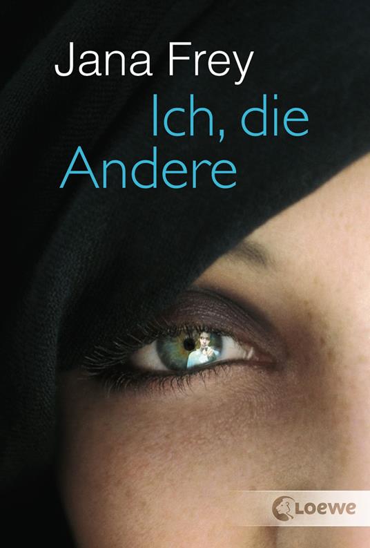 Ich, die Andere - Jana Frey - ebook