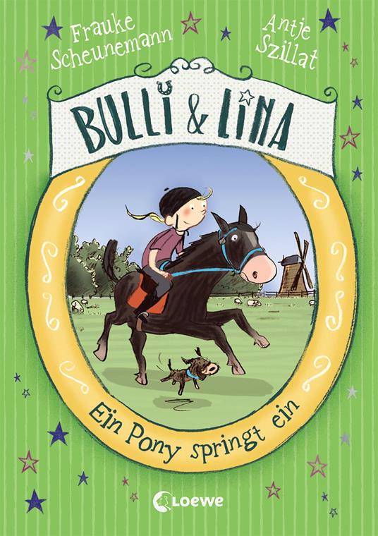 Bulli & Lina (Band 3) - Ein Pony springt ein - Frauke Scheunemann,Antje Szillat,Susanne Göhlich - ebook