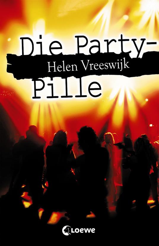 Die Party-Pille - Helen Vreeswijk,Sandra Knuffinke,Jessika Komina - ebook