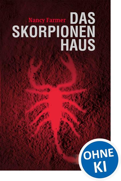 Das Skorpionenhaus - Nancy Farmer,Loewe Jugendbücher,Martin Baresch - ebook