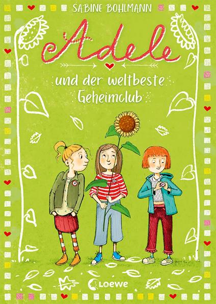 Adele und der weltbeste Geheimclub (Band 3) - Sabine Bohlmann,Loewe Kinderbücher,Imke Sönnichsen-Kerres - ebook