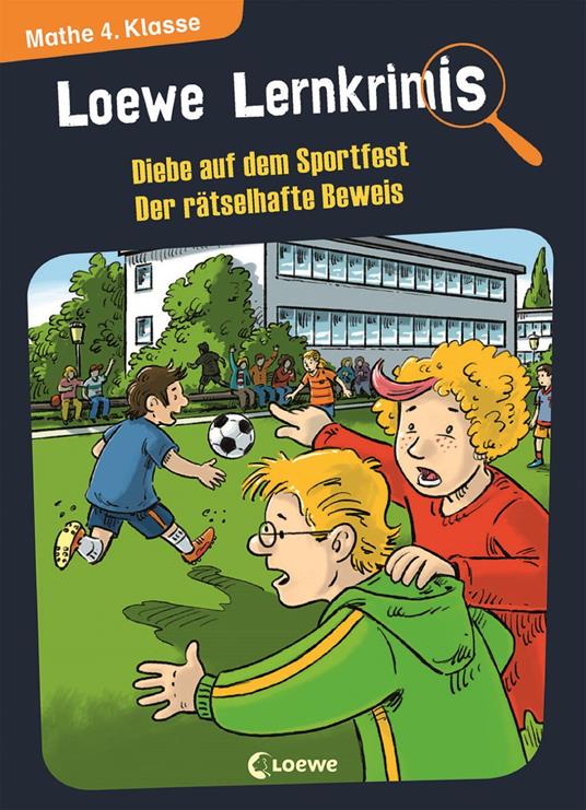 Loewe Lernkrimis - Diebe auf dem Sportfest / Der rätselhafte Beweis - Annette Neubauer,Loewe Lernen und Rätseln,Peter Pfeiffer - ebook