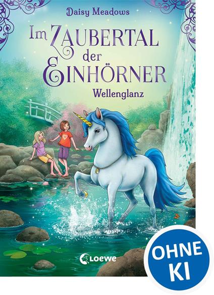 Im Zaubertal der Einhörner (Band 4) - Wellenglanz - Daisy Meadows,Loewe Kinderbücher,Nadine Mannchen - ebook