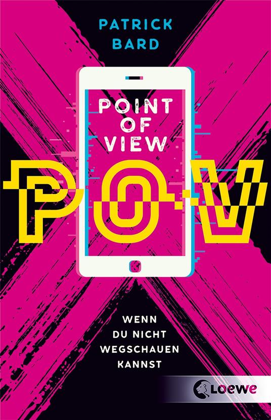 Point of View - Patrick Bard,Loewe Jugendbücher,Bettina Arlt,Ann Lecker - ebook