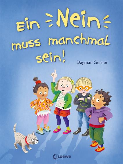 Ein Nein muss manchmal sein! (Starke Kinder, glückliche Eltern) - Dagmar Geisler,Emotionale Entwicklung Für Kinder,Loewe Vorlesebücher - ebook