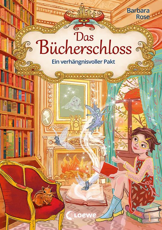 Das Bücherschloss (Band 4) - Ein verhängnisvoller Pakt - Barbara Rose,Loewe Kinderbücher,Annabelle von Sperber - ebook