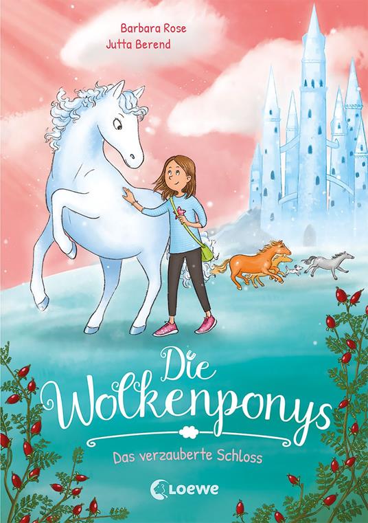 Die Wolkenponys (Band 3) - Das verzauberte Schloss - Barbara Rose,Loewe Erstlesebücher,Jutta Berend - ebook
