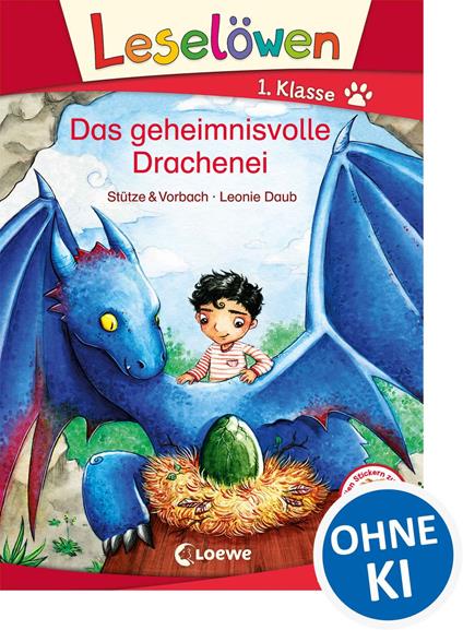 Leselöwen 1. Klasse - Das geheimnisvolle Drachenei - Stütze Vorbach,Loewe Erstlesebücher,Leonie Daub - ebook